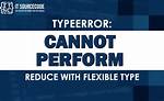Typeerror: Cannot Perform Reduce with Flexible Type