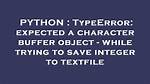 Typeerror: Expected a Character Buffer Object