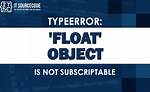 Typeerror: 'Float' Object Is Not Subscriptable