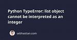 Typeerror: 'List' Object Cannot Be Interpreted as an Integer