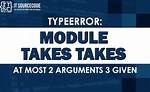 Typeerror: Module. __Init__() Takes at Most 2 Arguments (3 Given)
