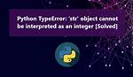 Typeerror: 'Str' Object Cannot Be Interpreted as an Integer [Duplicate]