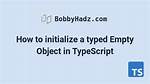 Typescript Empty Object for a Typed Variable