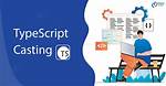 Typescript or Javascript Type Casting
