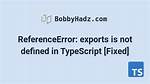 Typescript Referenceerror: Exports Is Not Defined