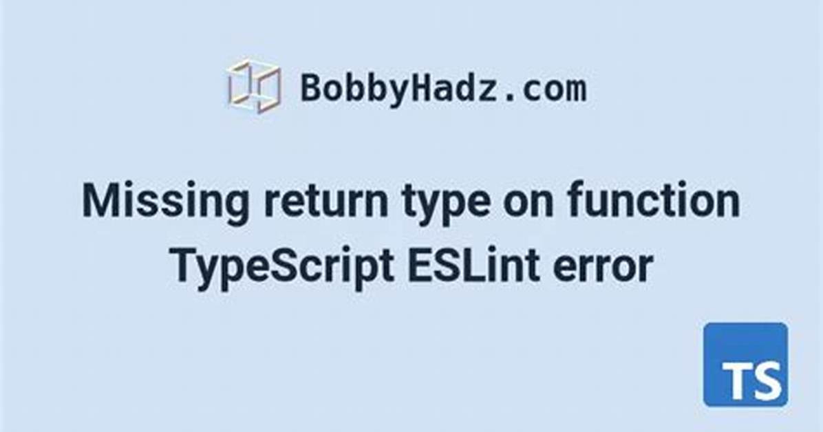 Typescript | Warning About Missing Return Type of Function, Eslint