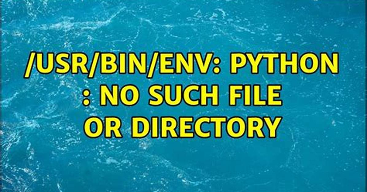 Ubuntu /Usr/Bin/Env: Python: No Such File or Directory