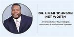 Umar Johnson Net Worth