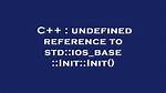 Undefined Reference to `Std: :Ios_Base: :Init: :Init()'