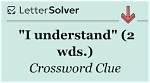 ___ Understand It. .. : 2 Wds.