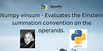 Understanding Numpy's Einsum