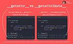Understanding the Difference Between __Getattr__ and __Getattribute__
