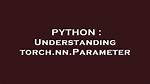 Understanding Torch. Nn. Parameter