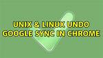 Undo Google Sync in Chrome