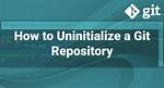 Uninitialize Git Repository