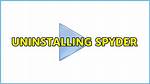 Uninstalling Spyder
