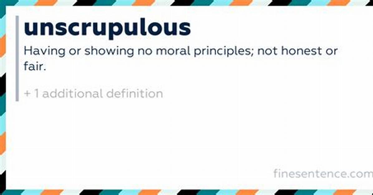 Unscrupulous