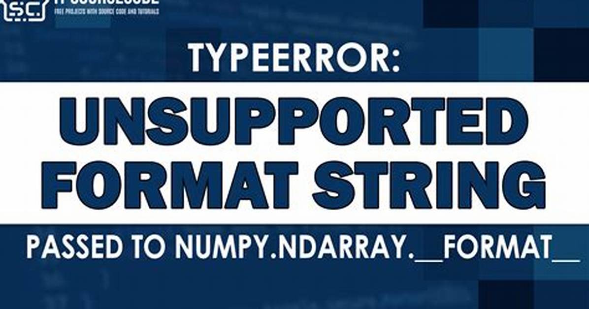 Unsupported Format String Passed to Numpy. Ndarray