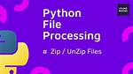 Unzipping Files in Python