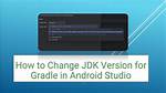 Update Jdk/Java in Android Studio