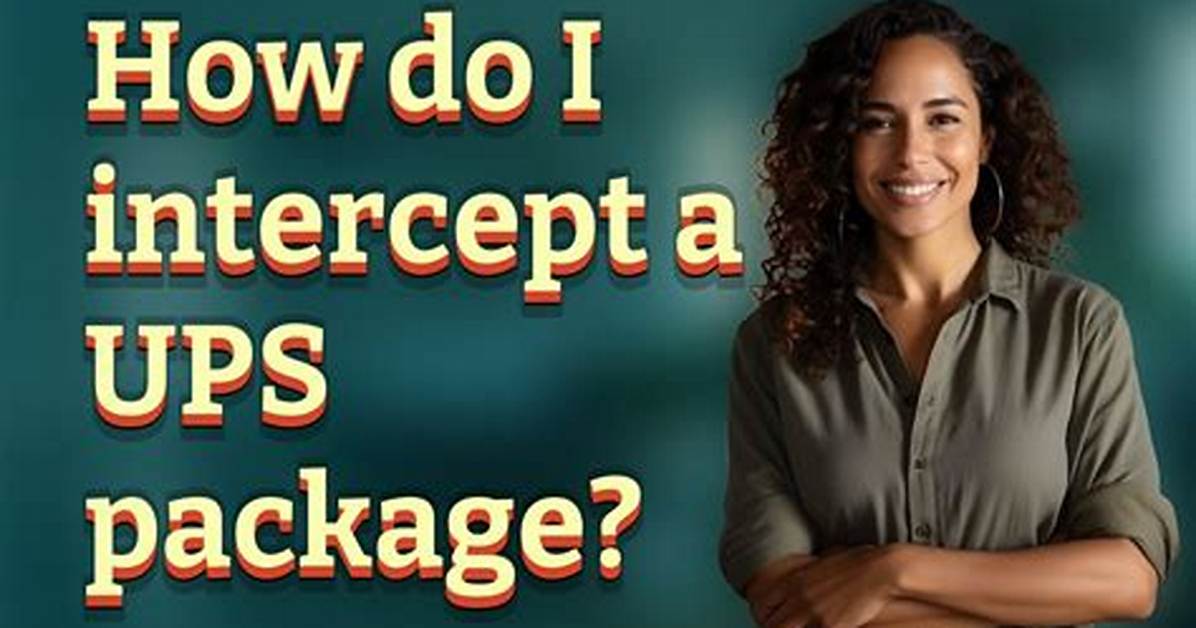 Ups Package Intercept