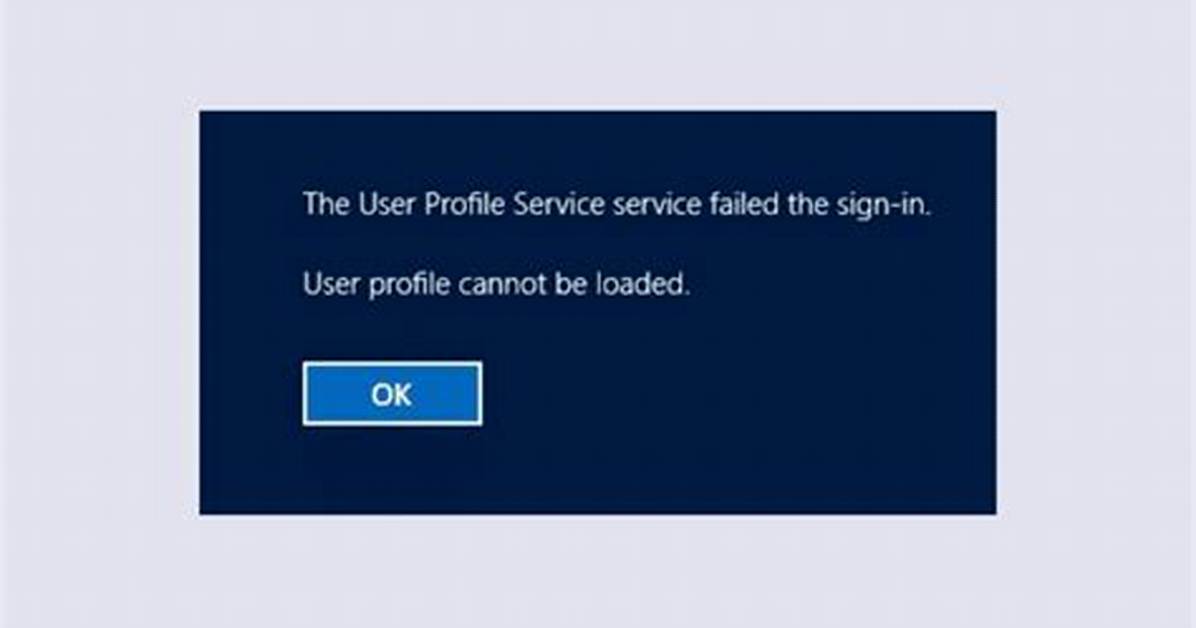 User Profile Cannot Be Loaded