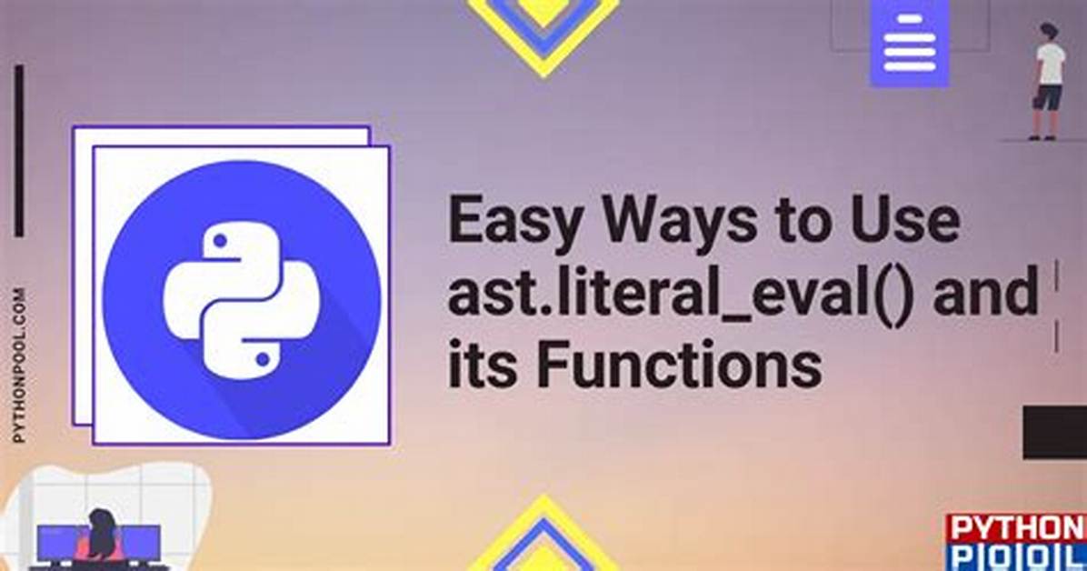 Using Python's Eval() Vs. Ast. Literal_Eval()