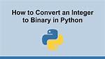Using Python to Convert Integer to Binary