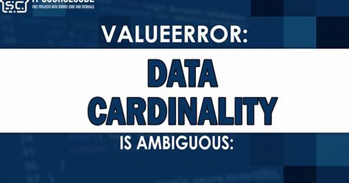 Valueerror: Data Cardinality Is Ambiguous