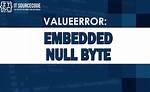 "Valueerror: Embedded Null Character" When Using Open()