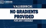 Valueerror: No Gradients Provided for Any Variable