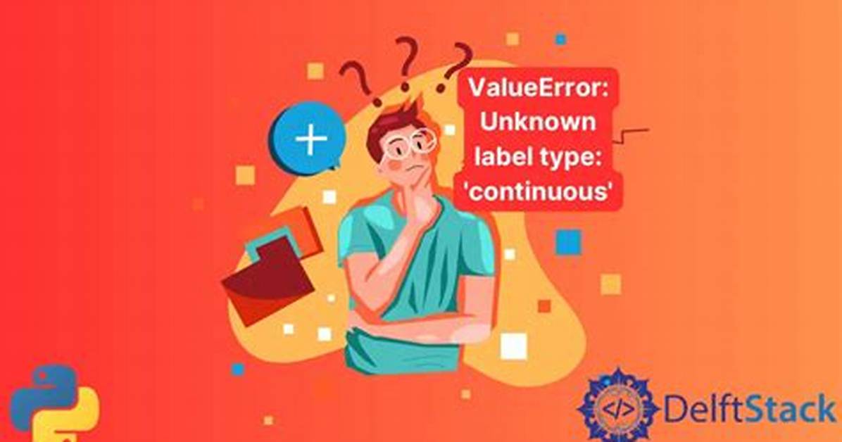 Valueerror: Unknown Label Type: 'Continuous'