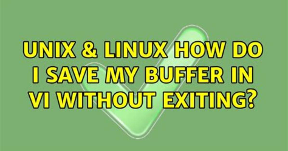 Vi: How Do I Save Without Exiting the Editor?