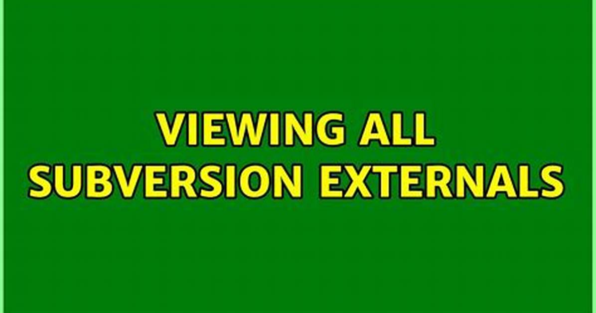 Viewing All Subversion Externals