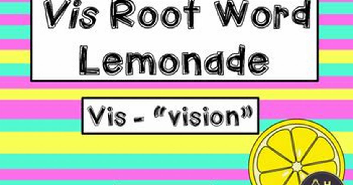 Vis Root Word