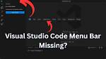 Visual Studio Code Menu Bar Not Visible in Ubuntu18.10