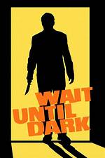 Wait Until Dark | Rotten Tomatoes