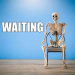 Waiting in ___