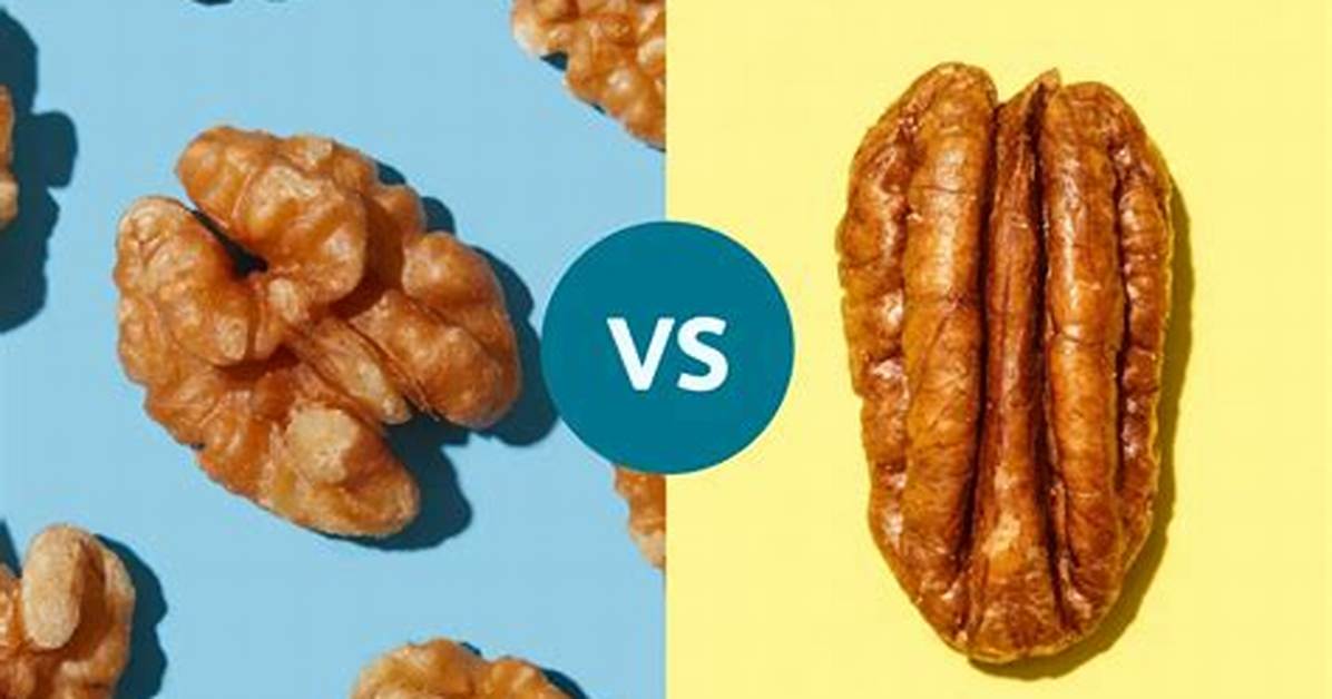 Walnuts vs Pecans