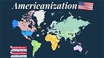 Was Does Americanization Mean?