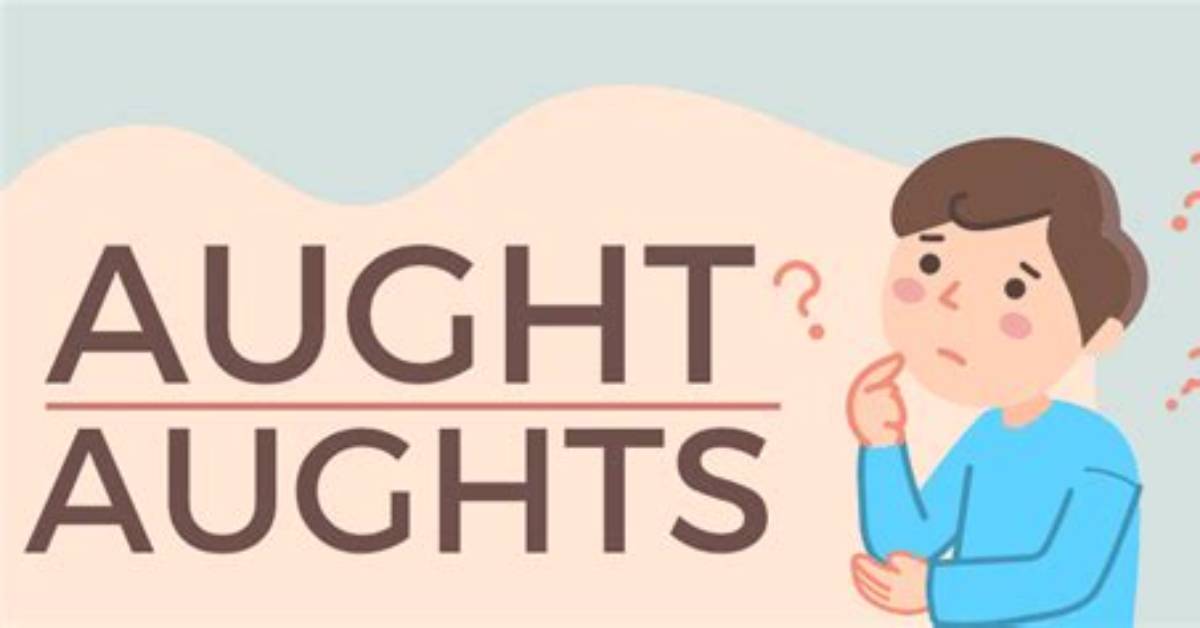 Was Does Aught Mean?