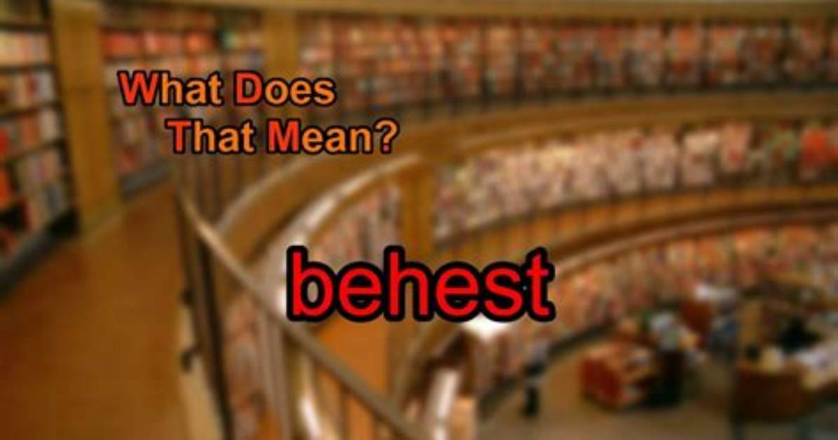 Was Does Behest Mean?