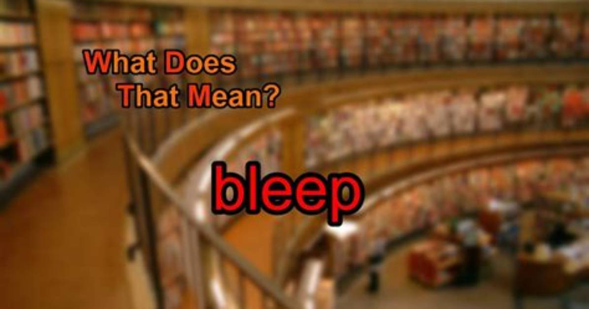 Was Does Bleep Mean?