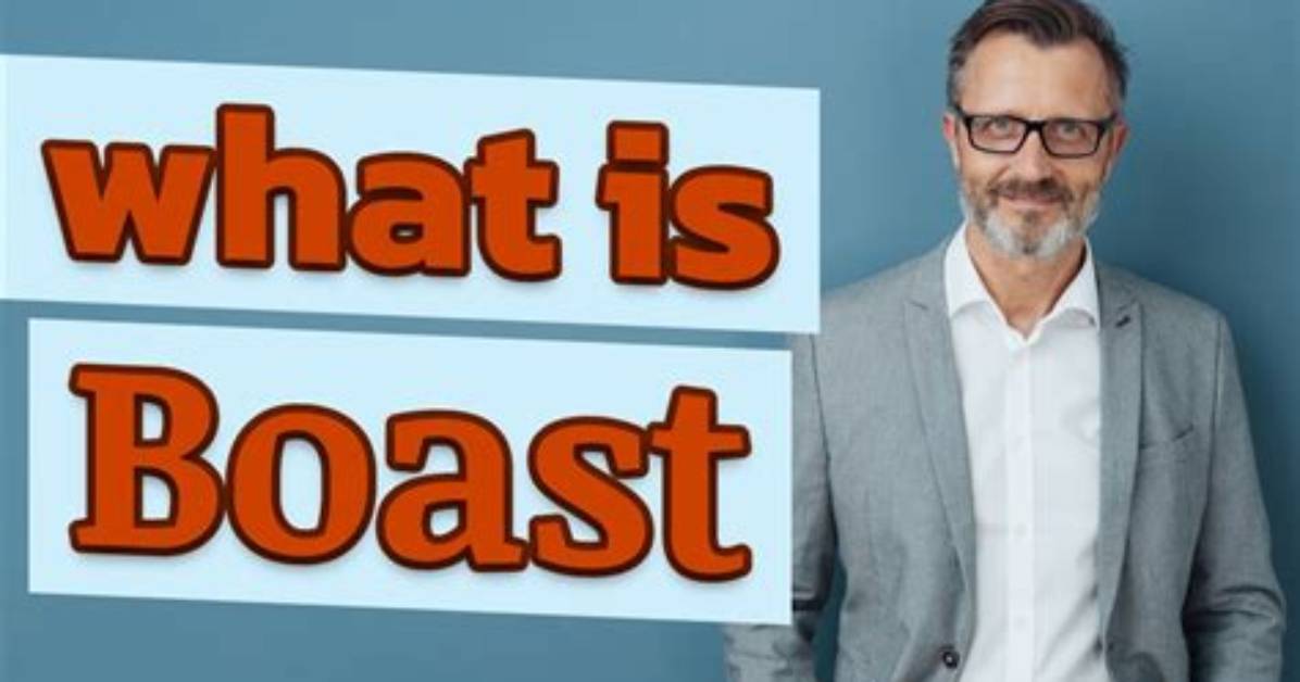 Was Does Boast Mean?