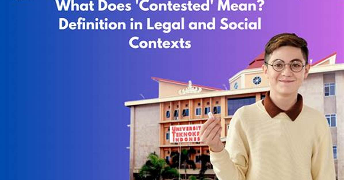 Was Does Contested Mean?