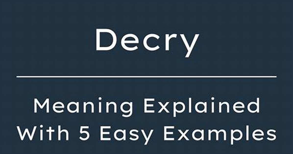 Was Does Decry Mean?