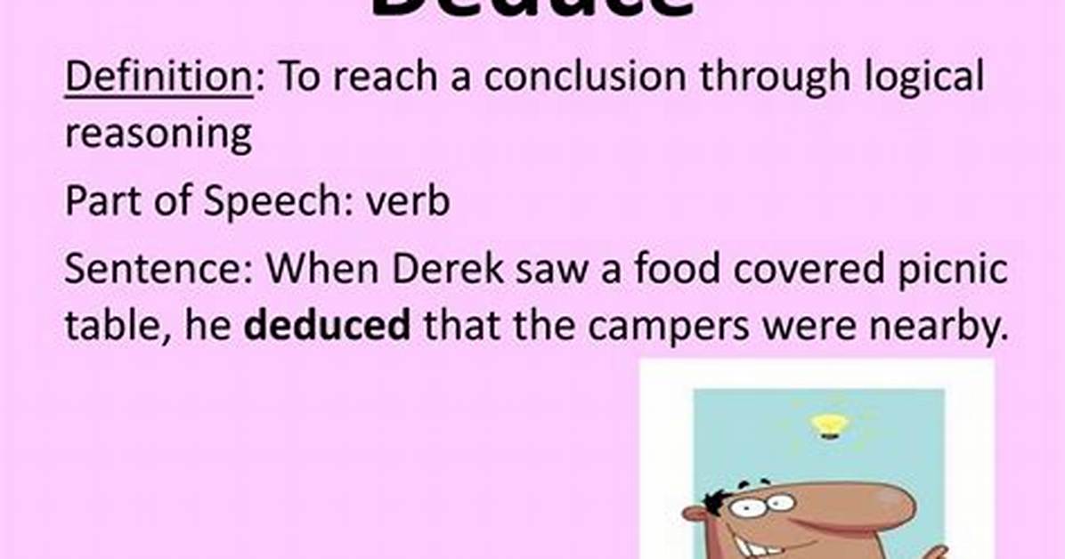 Was Does Deduce Mean?