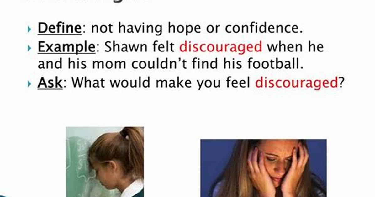 Was Does Discouraged Mean?