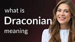 Was Does Draconian Mean?