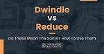 Was Does Dwindle Mean?